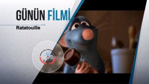 Günün Filmi:  Aşçı Fare – Ratatouille