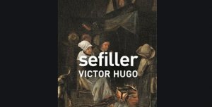 Günün Kitabı: Sefiller - Victor Hugo