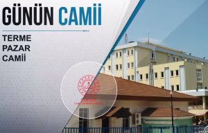 Günün Camiisi: Terme Pazar Camii