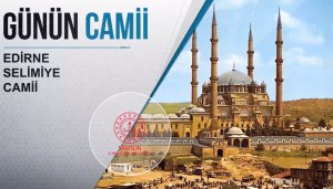 Günün Camiisi: Edirne Selimiye Camii