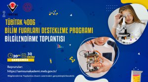 TÜBİTAK 4006 BİLİM FUARLARI DESTEK PROGRAMI BİLGİLENDİRME TOPLANTISI