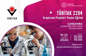 TÜBİTAK 2204 ÖĞRENCİLERİ ARAŞTIRMA PROJELERİ YAZMA EĞİTİMİ (19-22 KASIM 2024)