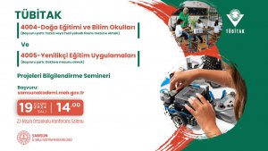 TÜBİTAK 4004 - Doğa Eğitimi ve Bilim Okulları ve Tübitak 4005-Yenilikçi Eğitim Uygulamaları Destekleme Programları