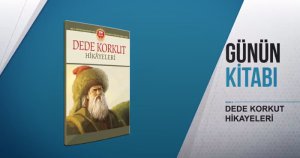 Günün Kitabı: Dede Korkut Hikayeleri