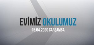 15 Nisan 2020 Çarşamba Etkinlikleri