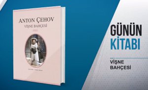 Günün Kitabı: Vişne Bahçesi - Anton Çehov