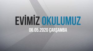 06 Mayıs 2020 Çarşamba Etkinlikleri